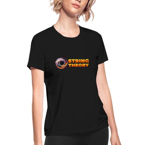 String Theory! - Women's Moisture Wicking Performance T-Shirt
