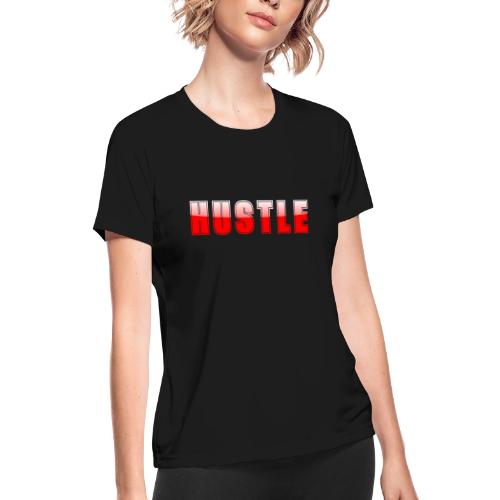 HUSTLE Bold Red Motivational Typography Design - Women's Moisture Wicking Performance T-Shirt