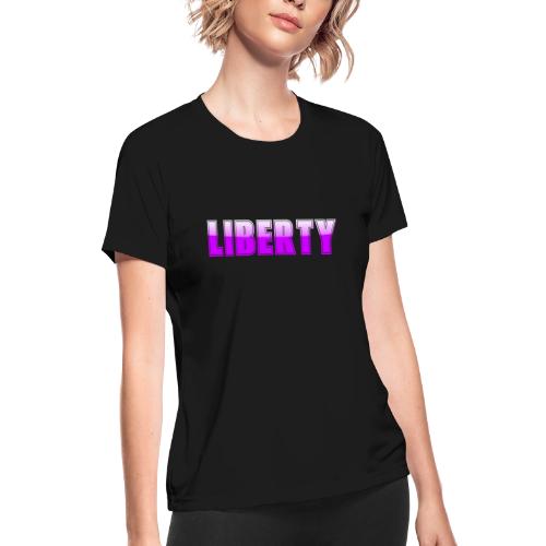 Liberty Typography Graphic Design - Women's Moisture Wicking Performance T-Shirt