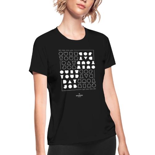 Quit upside white - Women's Moisture Wicking Performance T-Shirt