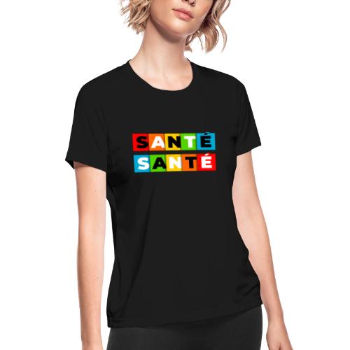 Santé en couleurs - Women's Moisture Wicking Performance T-Shirt