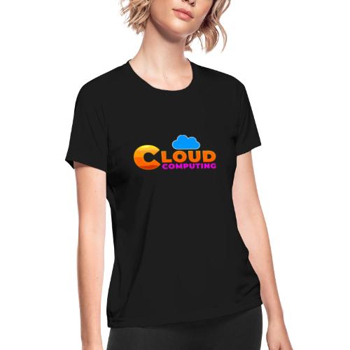 Cloud Computing - Women's Moisture Wicking Performance T-Shirt