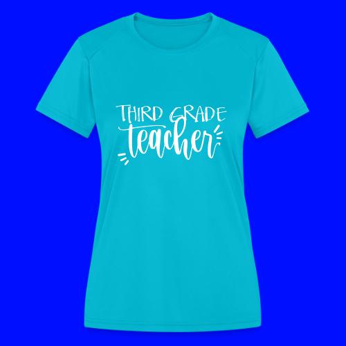 Third Grade Teacher T-Shirts - Women's Moisture Wicking Performance T-Shirt