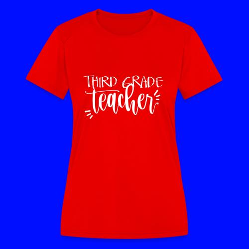 Third Grade Teacher T-Shirts - Women's Moisture Wicking Performance T-Shirt