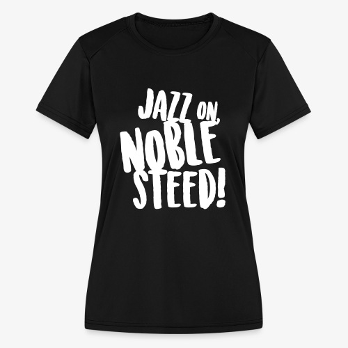 MSS Jazz on Noble Steed - Women's Moisture Wicking Performance T-Shirt