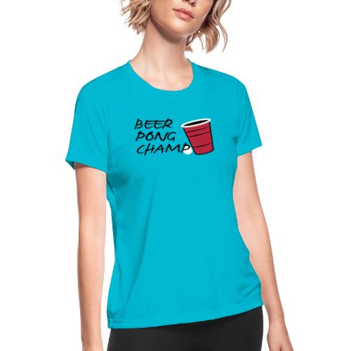 Beer Pong Champ 3 Color Vector - Women's Moisture Wicking Performance T-Shirt