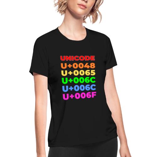 Hello, in unicode - Women's Moisture Wicking Performance T-Shirt