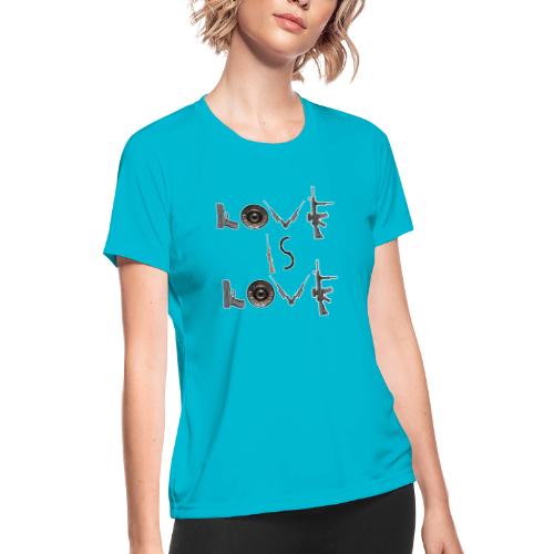 LOVE I S LOVE - Women's Moisture Wicking Performance T-Shirt
