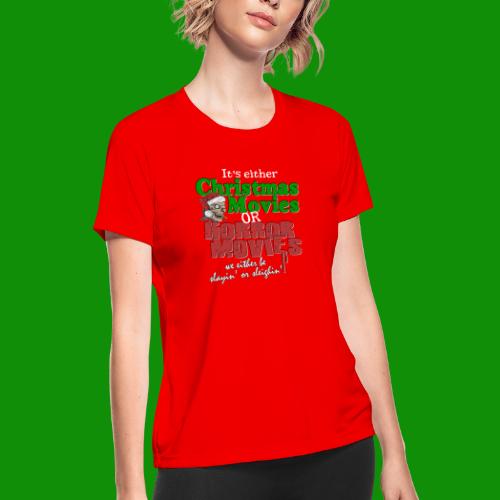 Christmas Sleighin' or Slayin' - Women's Moisture Wicking Performance T-Shirt
