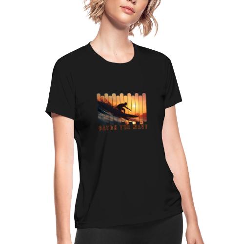 Surfing: Catch the Wave - Women's Moisture Wicking Performance T-Shirt