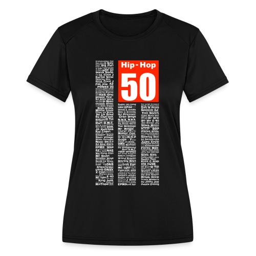 HIPHOP IS 50 - Women's Moisture Wicking Performance T-Shirt