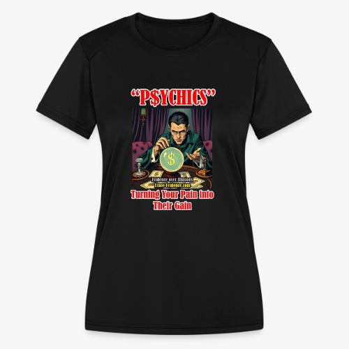 P$YCHICS - Women's Moisture Wicking Performance T-Shirt