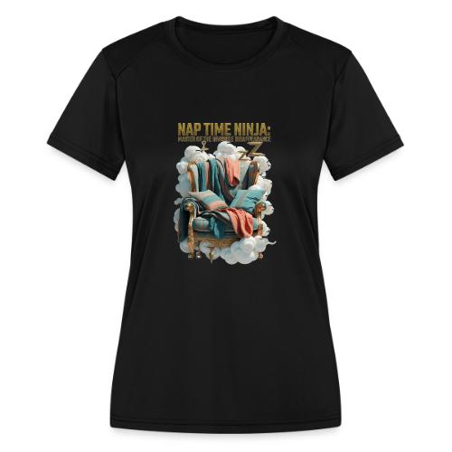 Nap Time Ninja T Shirt - Women's Moisture Wicking Performance T-Shirt