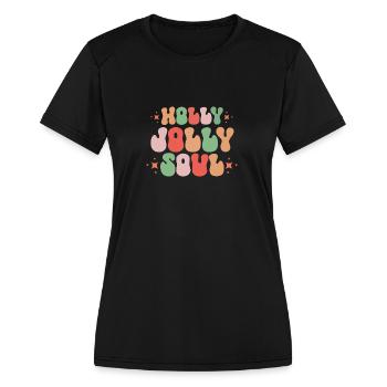 Holly Jolly Soul Christmas - Women's Moisture Wicking Performance T-Shirt - black - Front - Zoe (177cm)