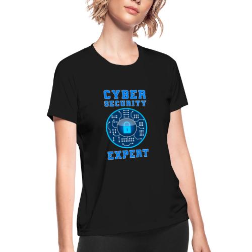 Cyber Security Expert - Women's Moisture Wicking Performance T-Shirt