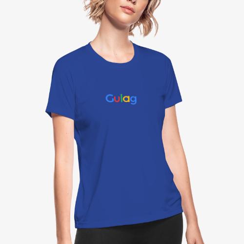 gulag - Women's Moisture Wicking Performance T-Shirt