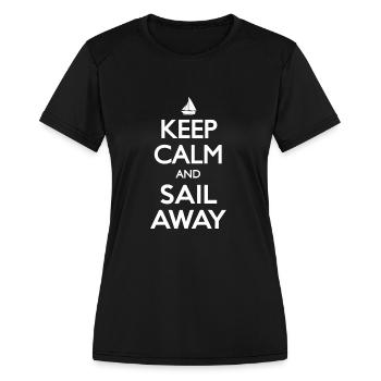 Keep Calm and Sail Away - Women's Moisture Wicking Performance T-Shirt - black - Front - Zoe (177cm)