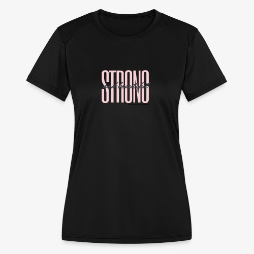 Strong and Beautiful - Women's Moisture Wicking Performance T-Shirt