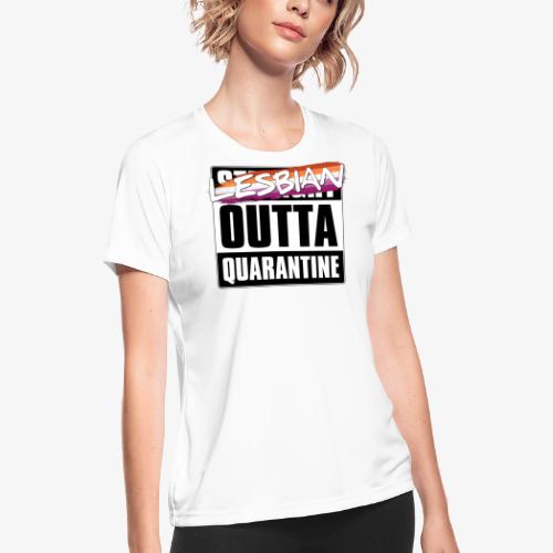 Lesbian Outta Quarantine - Lesbian Pride - Women's Moisture Wicking Performance T-Shirt