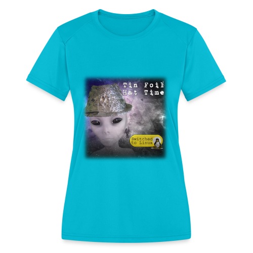 Tin Foil Hat Time (Space) - Women's Moisture Wicking Performance T-Shirt