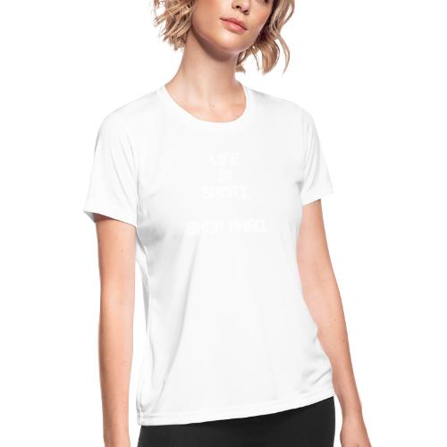 Shop Hard (White) - Women's Moisture Wicking Performance T-Shirt