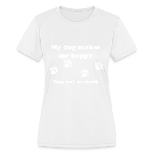dog_happy - Women's Moisture Wicking Performance T-Shirt