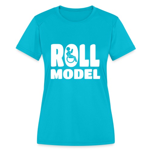 Wheelchair Roll model - Women's Moisture Wicking Performance T-Shirt