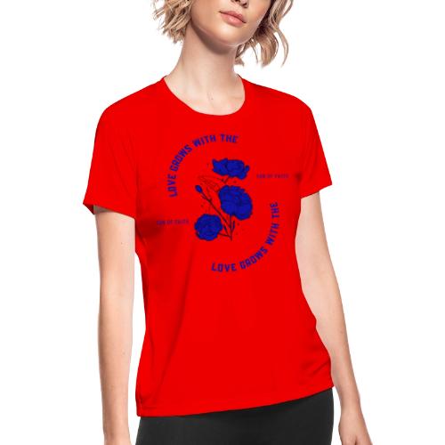 Love Grows With The Sun Of Faith - Women's Moisture Wicking Performance T-Shirt