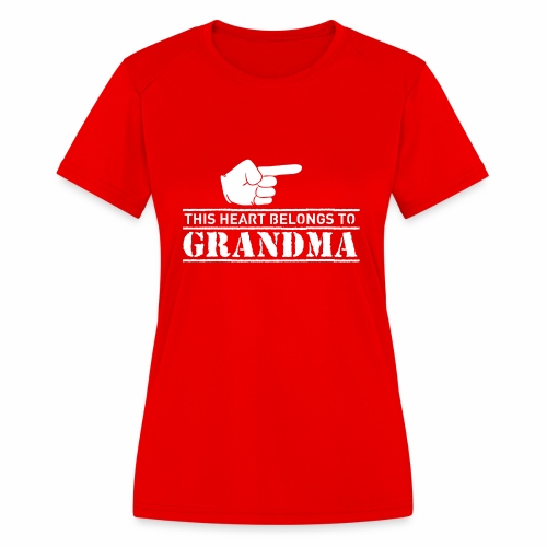 This Heart belongs to Grandma - Women's Moisture Wicking Performance T-Shirt