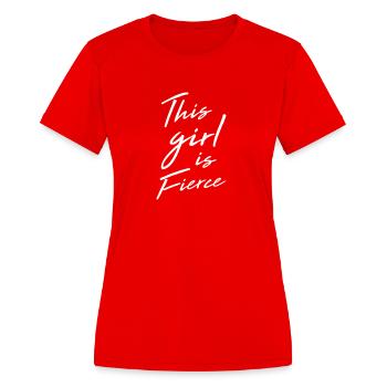 This Girl is Fierce - Women's Moisture Wicking Performance T-Shirt - red - Front - Zoe (177cm)