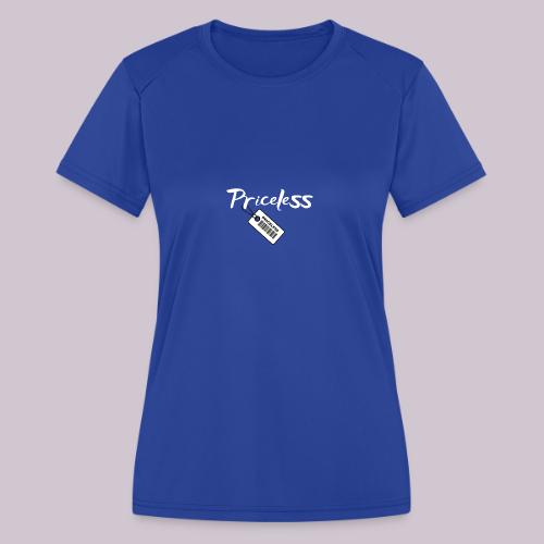 Priceless - Women's Moisture Wicking Performance T-Shirt