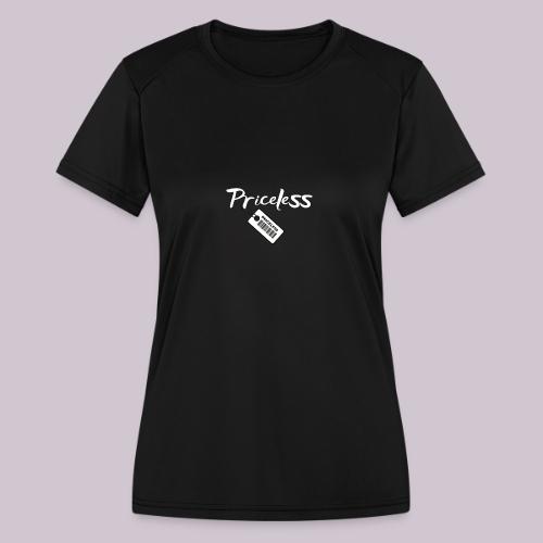 Priceless - Women's Moisture Wicking Performance T-Shirt