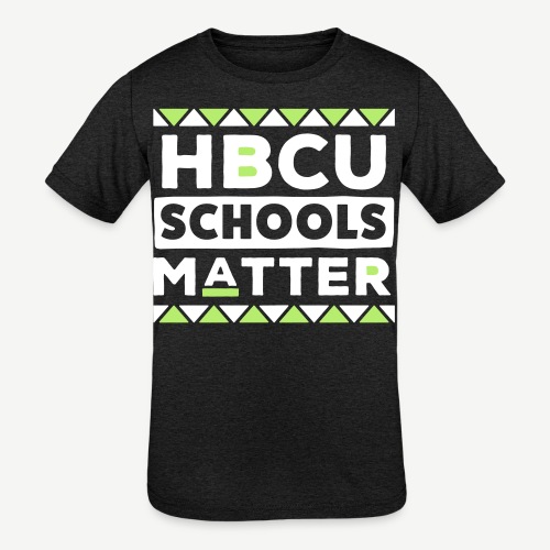 HBCU Schools Matter - Kids' Tri-Blend T-Shirt
