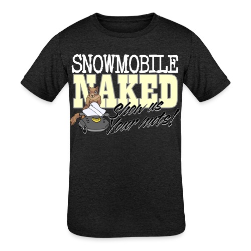 Snowmobile Naked - Kids' Tri-Blend T-Shirt