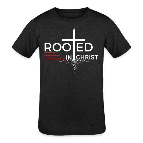 Rooted in Christ (white) - Colossians 2:7 - Kids' Tri-Blend T-Shirt