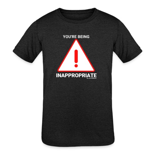 Inappropriate - Kids' Tri-Blend T-Shirt