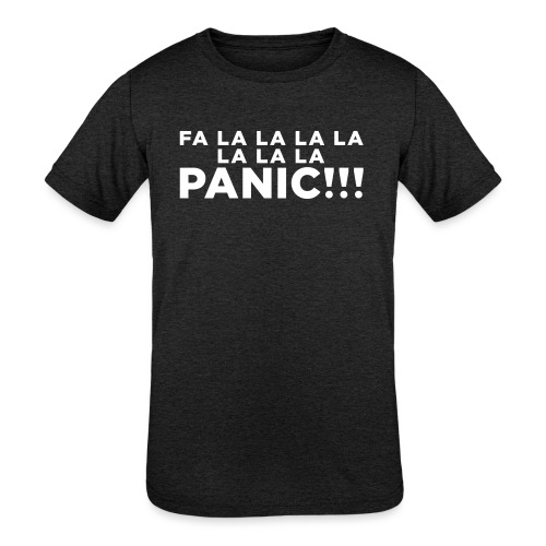 Funny ADHD Panic Attack Quote - Kids' Tri-Blend T-Shirt