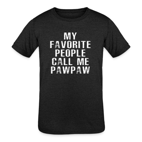 My Favorite People Called me PawPaw - Kids' Tri-Blend T-Shirt