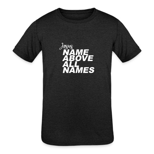 Jesus: Name above all names - Kids' Tri-Blend T-Shirt