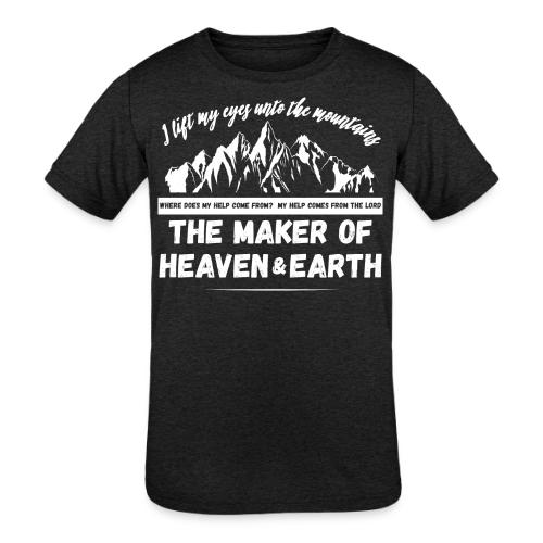 Maker of heaven and earth psalms 121:1 - Kids' Tri-Blend T-Shirt