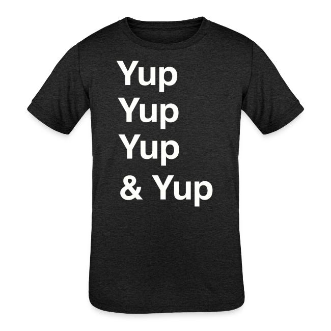Yup, Yup, Yup & Yup