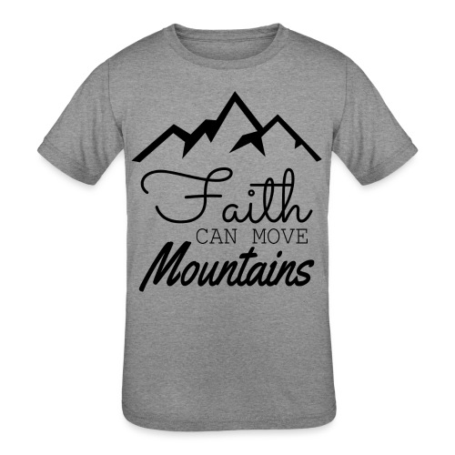 Faith Can Move Mountains - Kids' Tri-Blend T-Shirt