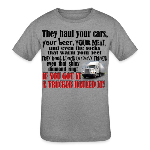 Trucker Hauled It - Kids' Tri-Blend T-Shirt