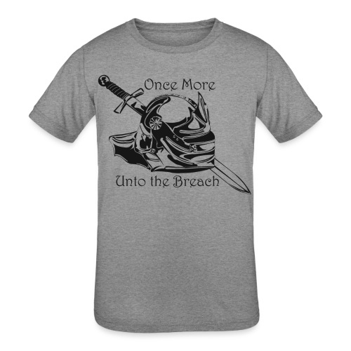 Once More... Unto the Breach Medieval T-shirt - Kids' Tri-Blend T-Shirt