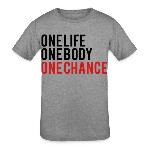 One Life One Body One Chance - Kids' Tri-Blend T-Shirt