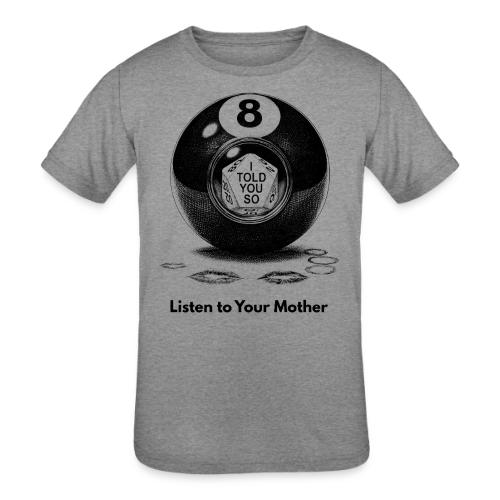 Sarcastic Mom T-Shirt Magic 8-Ball Oracle - Kids' Tri-Blend T-Shirt