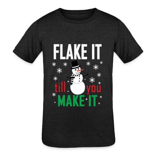 Flake It Till You Make Funny Snowman & Snowflakes - Kids' Tri-Blend T-Shirt