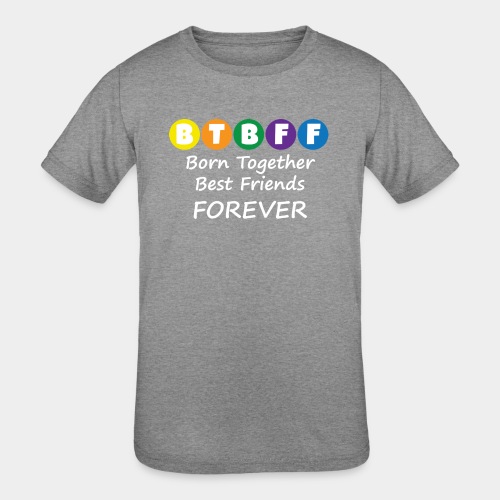 Born Together Best Friends Forever - Kids' Tri-Blend T-Shirt
