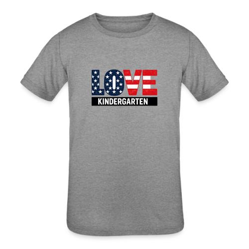 Love Kindergarten Patriotic Graduation - Kids' Tri-Blend T-Shirt