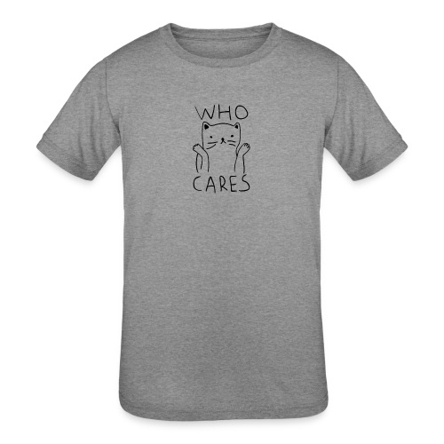 who cares - Kids' Tri-Blend T-Shirt